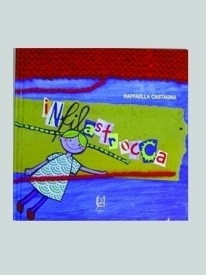 Infilastrocca - Raffaella Castagna