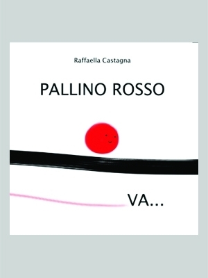 Pallino Rosso Va... - Raffaella Castagna